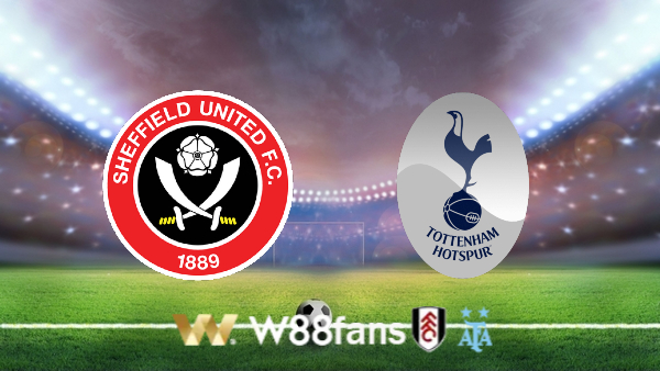 Soi kèo Sheffield Utd vs Tottenham – 02h55 – 02/03/2023
